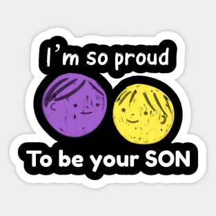 I’m so  proud to be your son Sticker